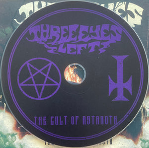 Three Eyes Left - The Cult Of Astaroth compact disc.