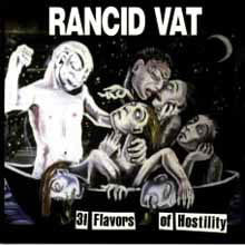Rancid Vat - 31 Flavors Of Hostility (CD)