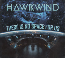 Load image into Gallery viewer, Hawkwind - There Is No Space For US (CD)