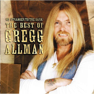 Gregg Allman - No Stranger To The Dark:  The Best Of Gregg Allman (CD)