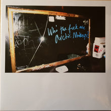 Load image into Gallery viewer, Arctic Monkeys - Who The Fuck Are Arctic Monkeys? (Vinyl/Record)