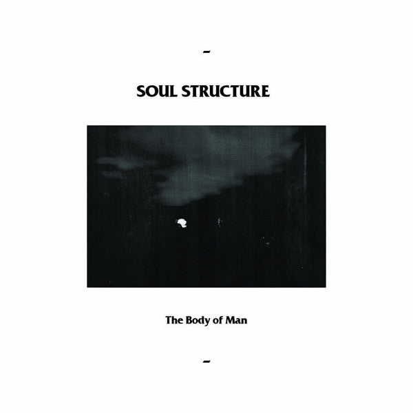 Soul Structure - The Body Of Man