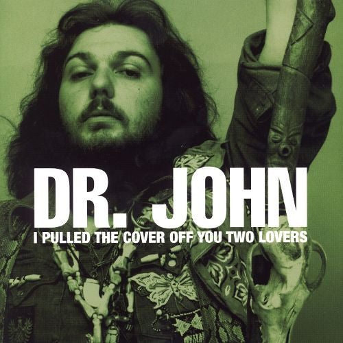 Dr. John - I Pulled The Cover Off You Two Lovers (CD)