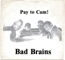 Load image into Gallery viewer, Bad Brains - Pay To Cum! (Vinyl/Record)