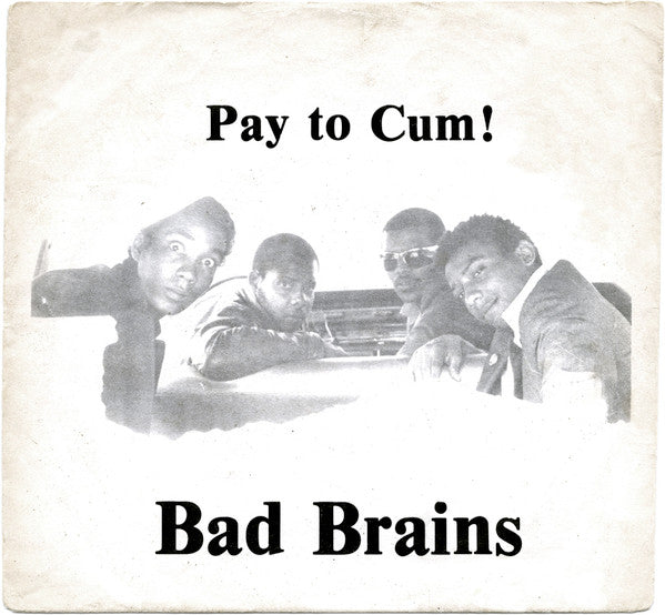 Bad Brains - Pay To Cum! (Vinyl/Record)