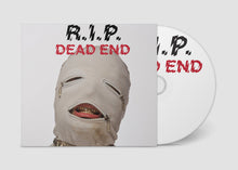 Load image into Gallery viewer, CD cover with a mummy-like figure and 'R.I.P. Dead End' text on a white background