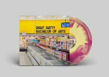 Load image into Gallery viewer, Right Shitty - Bachelor Of Arts colored vinyl record.