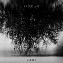 Cargar imagen en el visor de la galería, Album cover with tree branches and foggy background, featuring the text 'SARRAM' and 'ALBERO'.