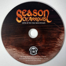 Load image into Gallery viewer, Season Of Arrows - Give It To The Mountain compact disc.