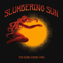 Load image into Gallery viewer, Slumbering Sun - The Ever Living Fire front album cover.