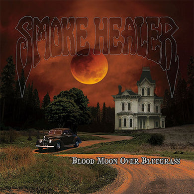 Album cover for 'Smoke Healer' with a house, car, and blood moon.
