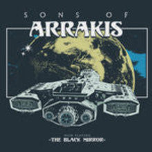 Load image into Gallery viewer, Album cover with a space-themed design featuring a tank and planet, titled 'Sons of Arrakis'.