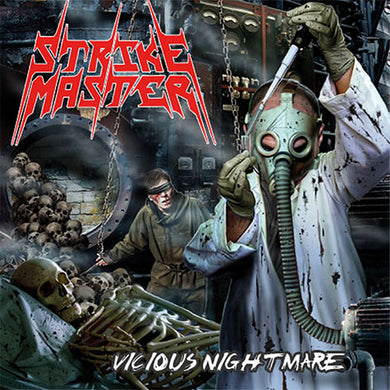 Album cover for 'Vicious Nightmare' by Strike Master with a person in a gas mask and skeletons.