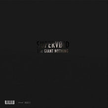 Cargar imagen en el visor de la galería, Album cover with &#39;Supervoid&#39; and &#39;The Giant Nothing&#39; text on a black background