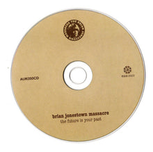 Load image into Gallery viewer, The Brian Jonestown Massacre - The Future Is Your Past compact disc.