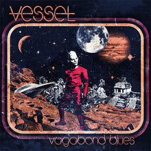 Cargar imagen en el visor de la galería, Album cover with a person in red clothing standing on a planet, featuring 'Vessel' and 'Vagabond Blues' text.