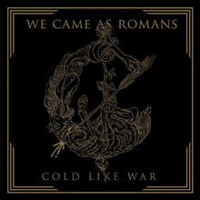 Load image into Gallery viewer, Album cover for 'Cold Like War' by We Came As Romans with decorative text and symbol.