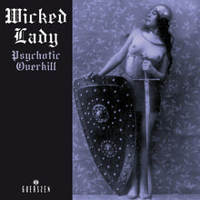 Cargar imagen en el visor de la galería, Album cover with a woman holding a shield and sword against a patterned background, featuring the text 'Wicked Lady Psychotic Overkill' and 'Guerssen'.