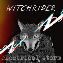 Cargar imagen en el visor de la galería, CD cover art featuring a stylized illustration of a wolf wearing a denim jacket with the text 'WITCHRIDER' and 'Electrical Storm' in neon-like lighting, indicating a rock music genre.