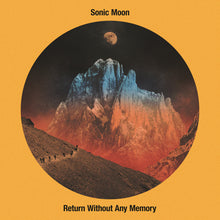 Load image into Gallery viewer, Sonic Moon - Return Without Any Memory (Vinyl/Record)