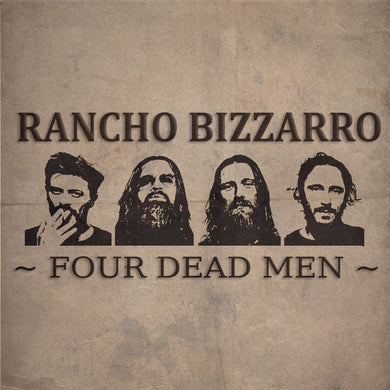 Rancho Bizzardo - Four Dead Men (CD)