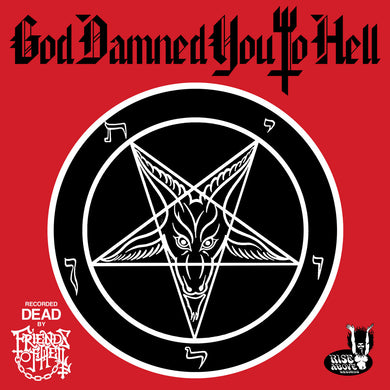 Coming Soon:  Friends Of Hell - God Damned You To Hell (CD)