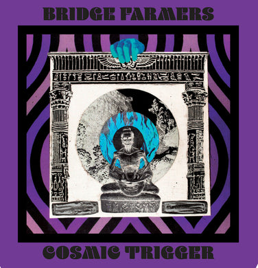 Bridge Farmers - Cosmic Trigger (Vinyl/Record)