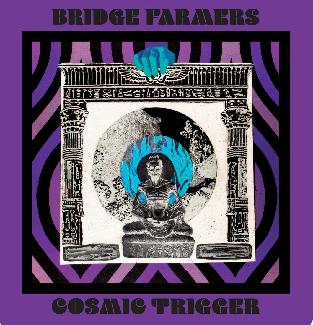 Bridge Farmers - Cosmic Trigger