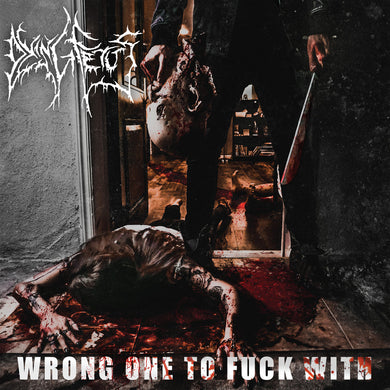 Dying Fetus - Wrong One To Fuck With (CD)