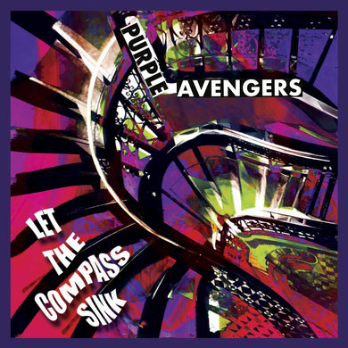 Purple Avengers - Let The Compass Sink (Vinyl/Record)