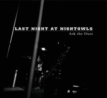 Load image into Gallery viewer, Last Call At Nightowls - Ask The Dust (CD)