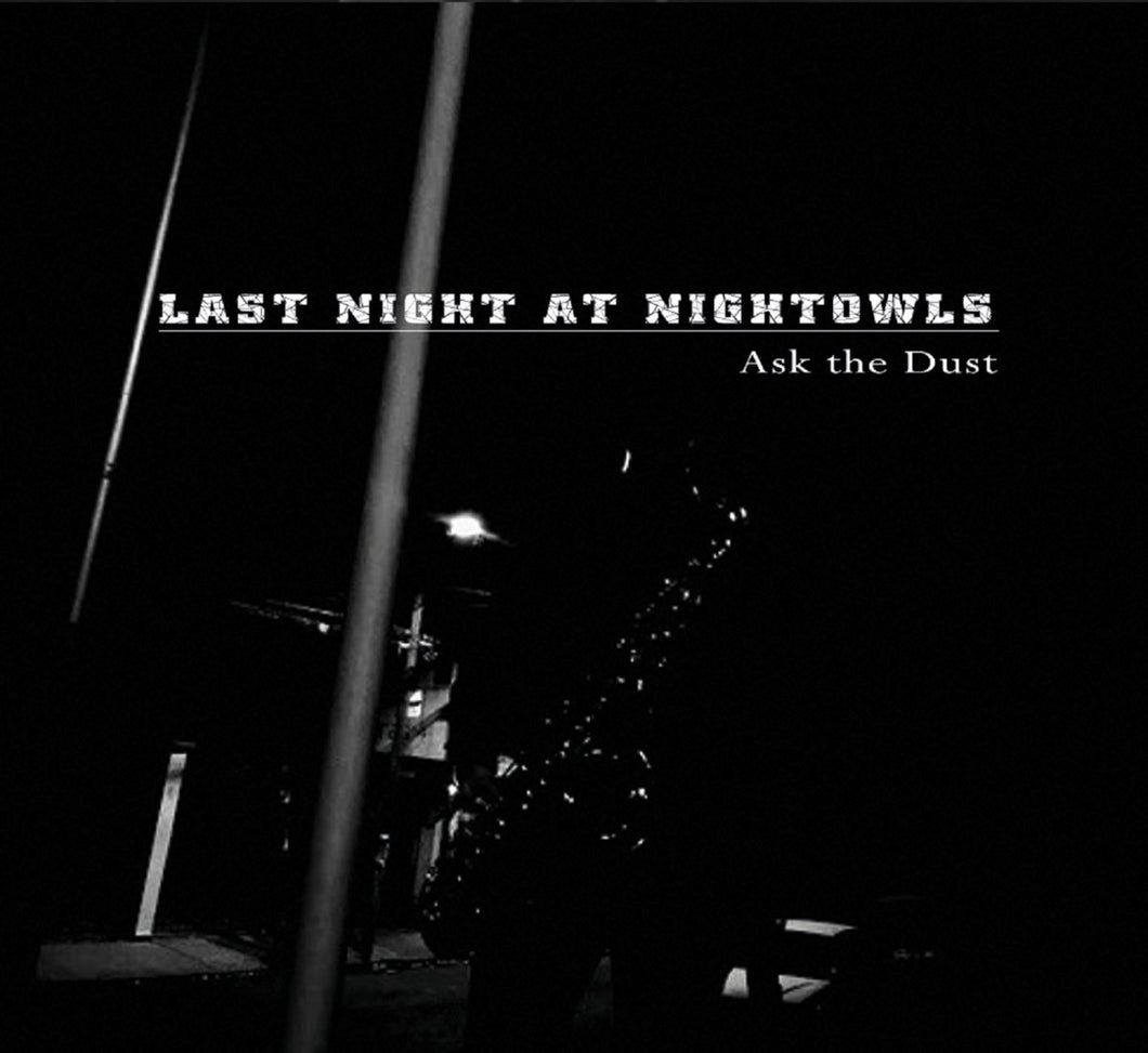 Last Call At Nightowls - Ask The Dust (CD)