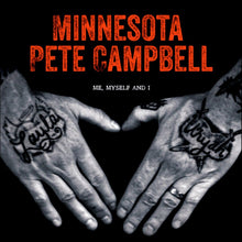 Load image into Gallery viewer, Minnesota Pete Campbell - Me, Myself And I (Vinyl/Record)