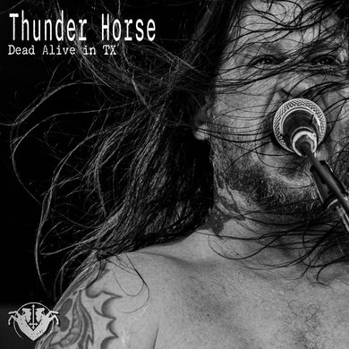 Thunder Horse - Dead Alive In TX (Vinyl/Record)