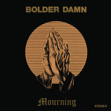 Load image into Gallery viewer, Bolder Damn - Mourning (Vinyl/Record)