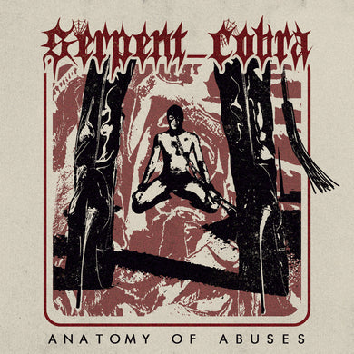 Serpent Cobra - Anatomy Of Abuses (Vinyl/Record)