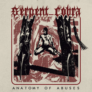 Serpent Cobra - Anatomy Of Abuses (Vinyl/Record)