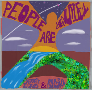 Garrett T. Capps & Nasa Country - People Are Beautiful (Vinyl/Record)