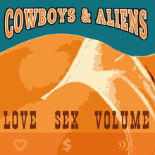 Load image into Gallery viewer, Cowboys &amp; Aliens - Love Sex Volume (Vinyl/Record)