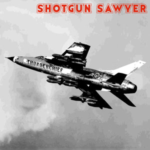 Shotgun Sawyer - Thunderchief (CD)