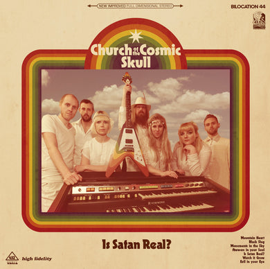 Church Of The Cosmic Skull - Is Satan Real? (Vinyl/Record)