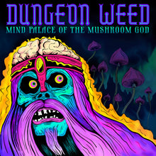 Load image into Gallery viewer, Dungeon Weed - Mind Palace Of The Mushroom God (CD)