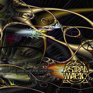 Astral Magic - Mystic Dreams Reversed (CD)