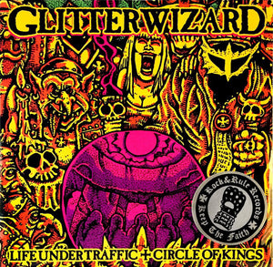 Glitter Wizard - Life Under Traffic + Circle Of Kings