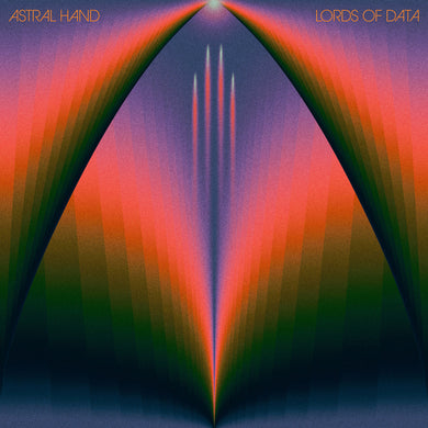 Astral Hand - Lords Of Data (Vinyl/Record)