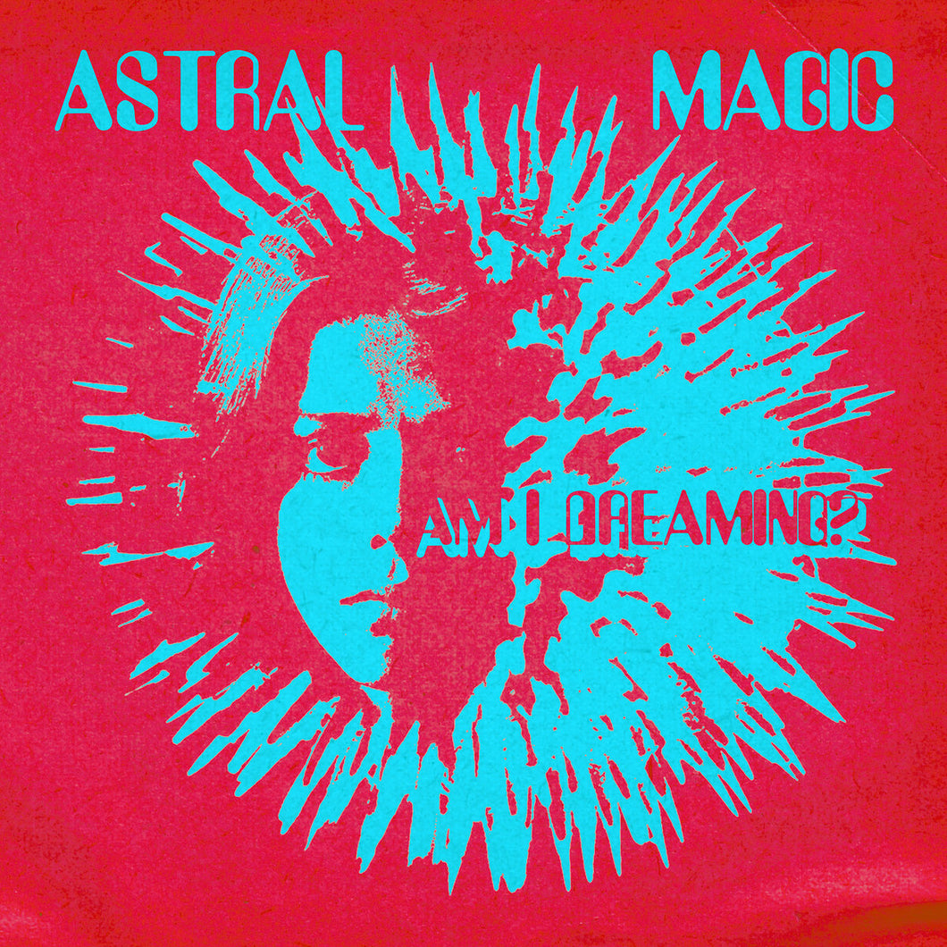 Astral Magic - Am I Dreaming (Vinyl/Record)