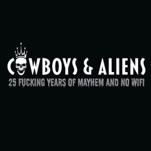 Load image into Gallery viewer, Cowboys &amp; Aliens - 25 Fucking Years Of Mayhem And No Wifi (CD)