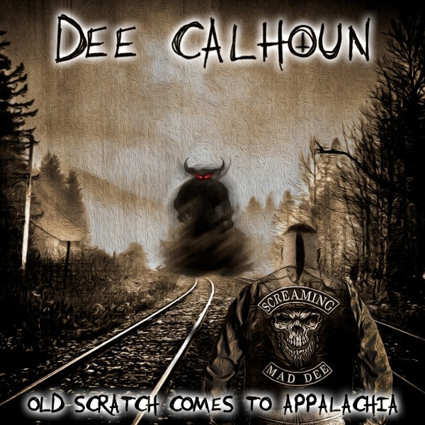 Dee Calhoun - Old Scratch Comes To Appalachia (CD)