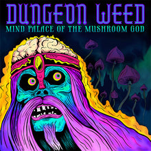 Cargar imagen en el visor de la galería, Dungeon Weed - Mind Palace Of The Mushroom God front album cover.