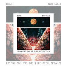 Load image into Gallery viewer, Album cover art for “Longing to Be the Mountain” by King Buffalo, featuring a surreal, symmetrical design with a glowing sun and planets above a triangular mountain-like formation. The imagery uses deep reds, oranges, and dark blues, creating a cosmic, abstract landscape with mirrored textures and a mystical atmosphere.
